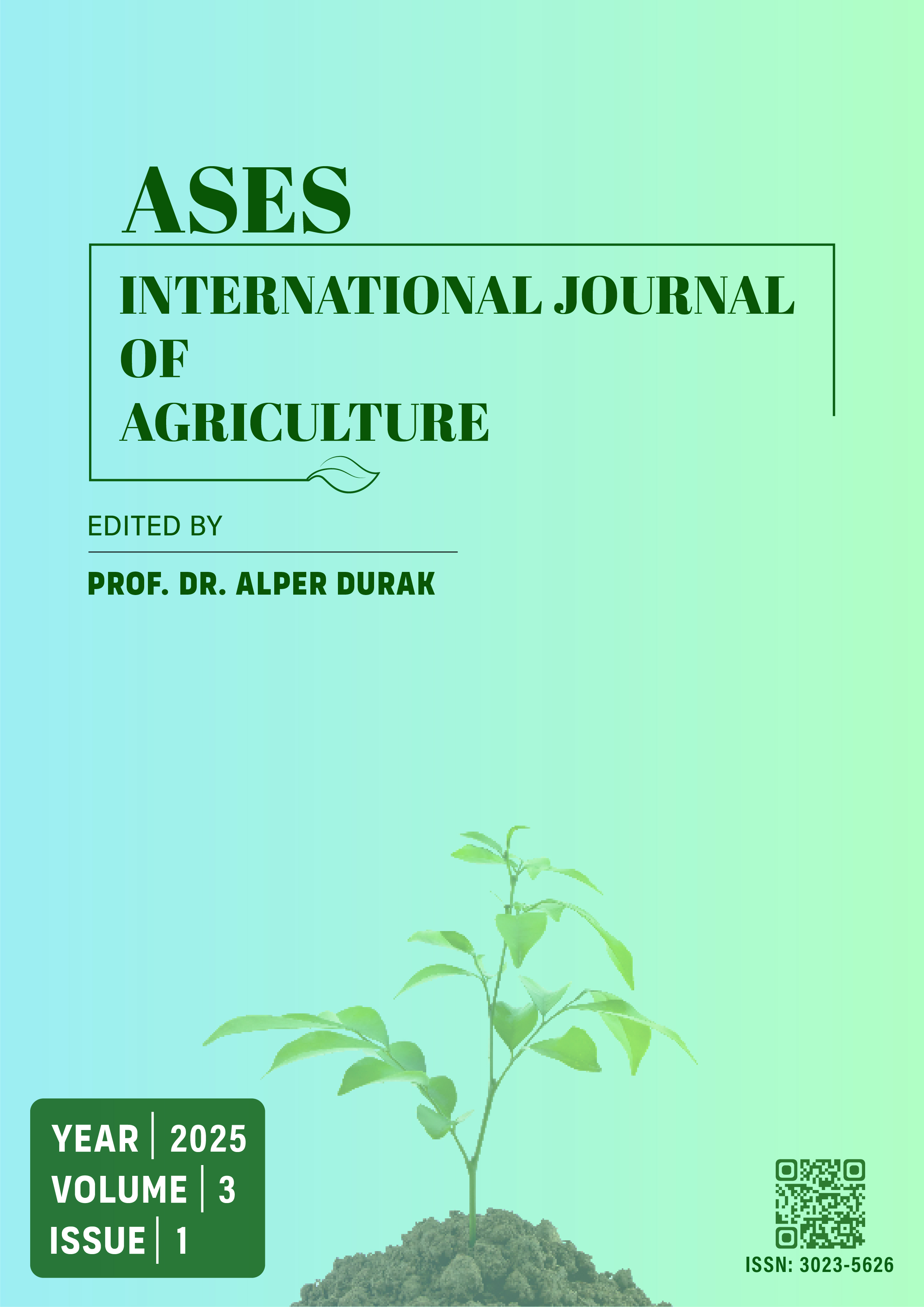 					View Vol. 3 No. 1 (2025): Volume:3 Issue:1 ASES INTERNATIONAL JOURNAL OF AGRICULTURE (3023-5626)
				
